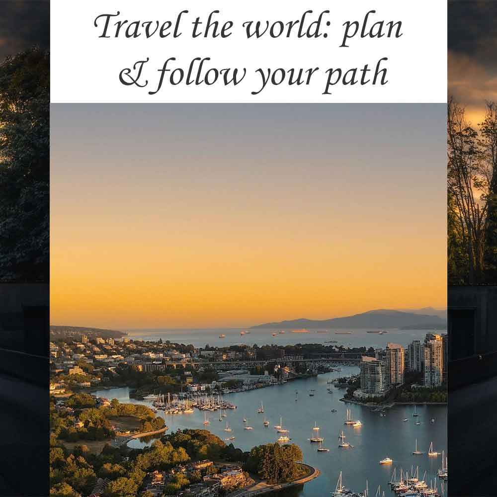 Travel the world & Follow Your Path to Success